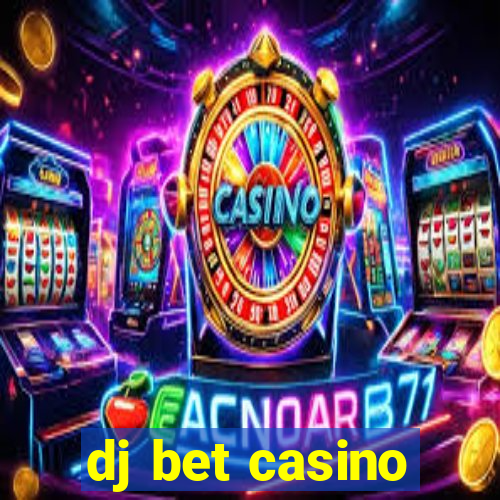 dj bet casino